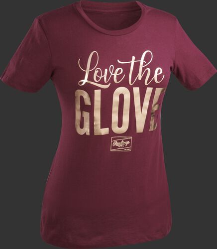 A maroon Rawlings women's short sleeve shirt with "Love the Glove" printed in gold